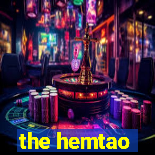 the hemtao